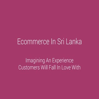 Ecommerce In Sri Lanka: Building An...