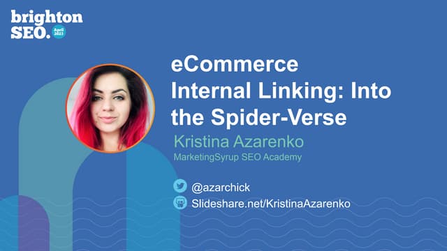 eCommerce Internal Linking - Into the Spider-Verse (BrightonSEO edition)