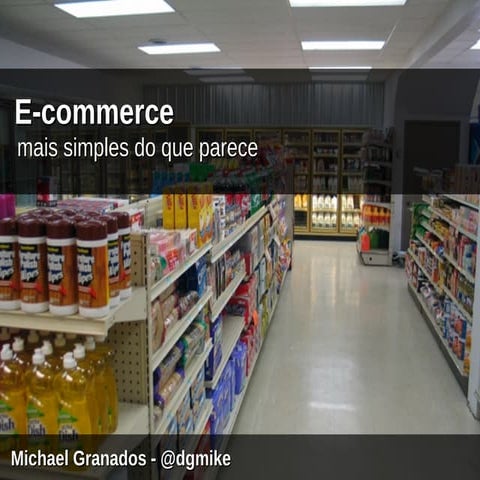 Ecommerce, mais simples do que parece