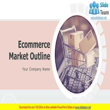 Ecommerce Market Outline PowerPoint Presentation Slides 