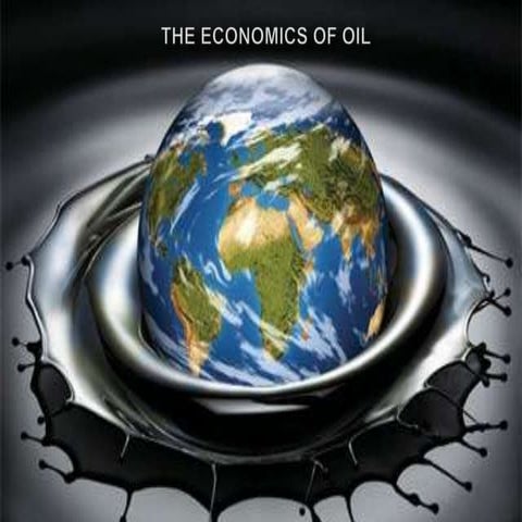 The Economics of Oil 