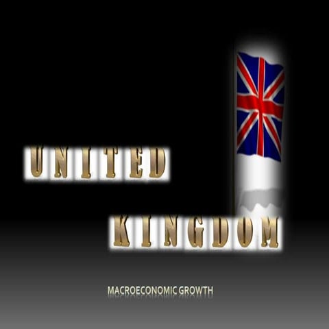 UNITED KINGDOM MACROECONOMIC GROWTH