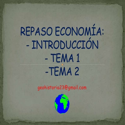 1ºBACH Economía (repaso temas 1 y 2)
