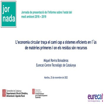 L’economia circular traça el camí cap a sistemes eficients en l´ús de matèrie...