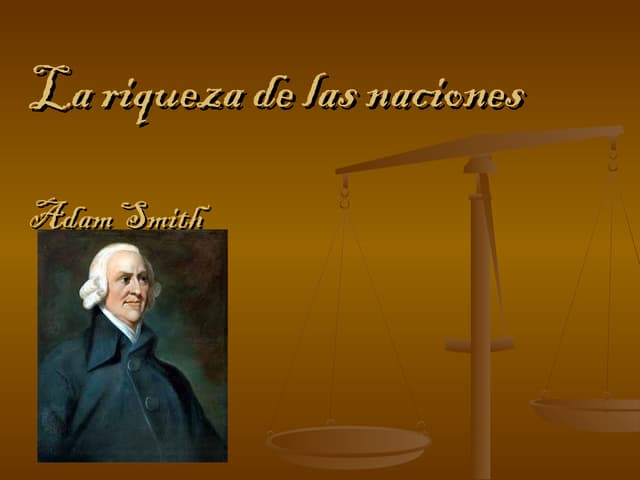 La Riqueza De Naciones Adam Smith es.slideshare.net
