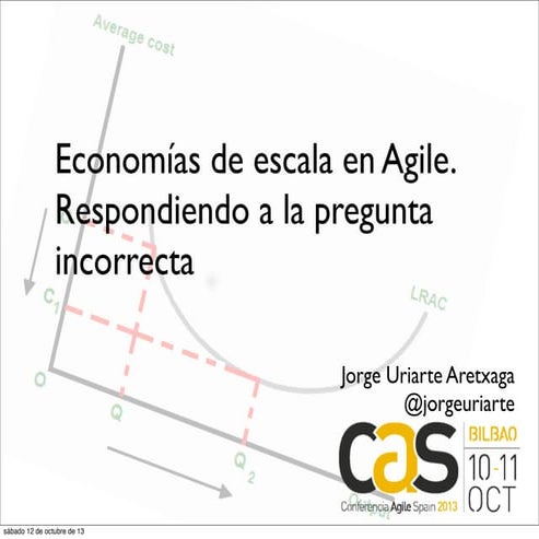 Economías de escala en Agile. Respondiendo a la pregunta incorrecta