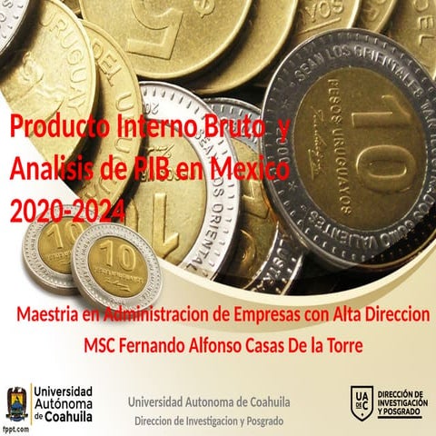 Producto Interno Bruto de Mexico 2020 al 2024.pptx