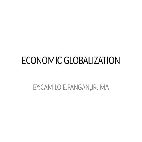 The Contemporary World_101_ECONOMIC_GLOBALIZATION.pptx