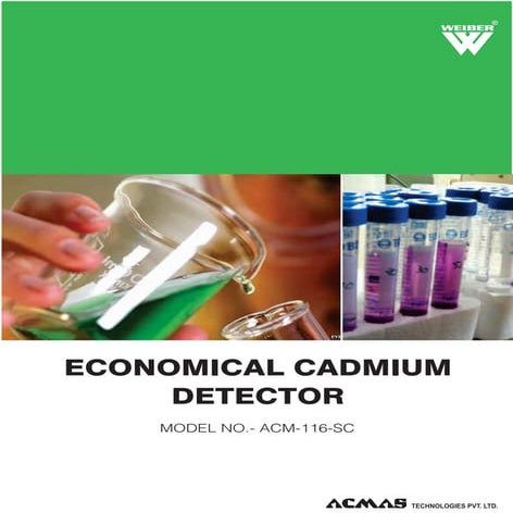 Economical Cadmium Detector by ACMAS Technologies Pvt Ltd.