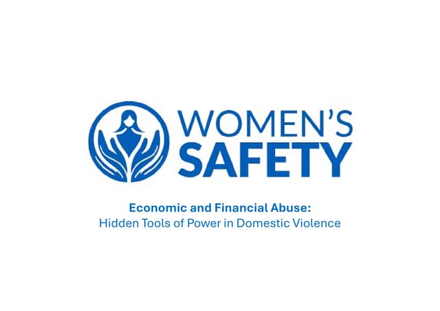 Economic and Financial Abuse - Hidden Tools of Power in Domestic Violence