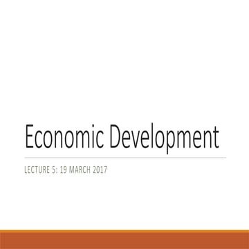 economicdevelopmentlecture5-170318205911.pptx