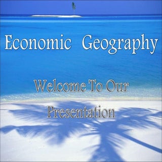 Economic Geography Ppp Presentation