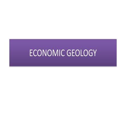 ECONOMIC GEOLOGY.pptx