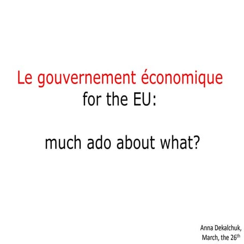 le gouvernement économique for the EU: much ado about what?