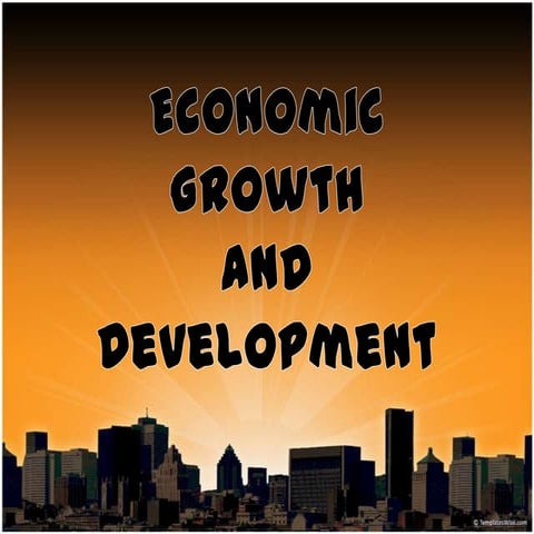 Economic Growth and Development