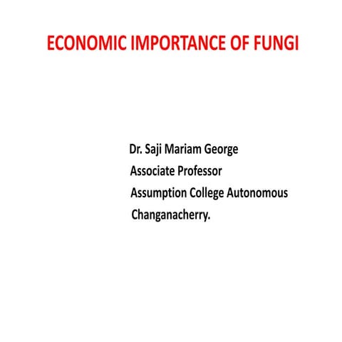 Economic importance of fungi  SMG