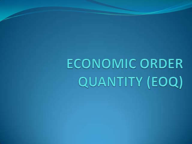 Economic Order Quantity Models | PPTX