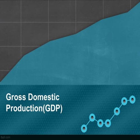 Gross Domestic Production (GDP)