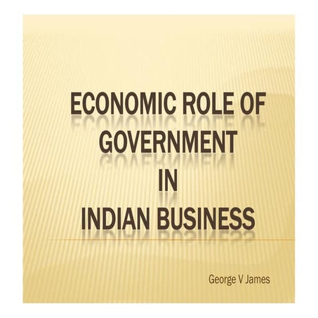 Economic role of government in Indian Business