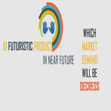 10 Futuristic Product's Market Demaand