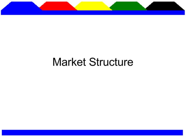 Market Structure