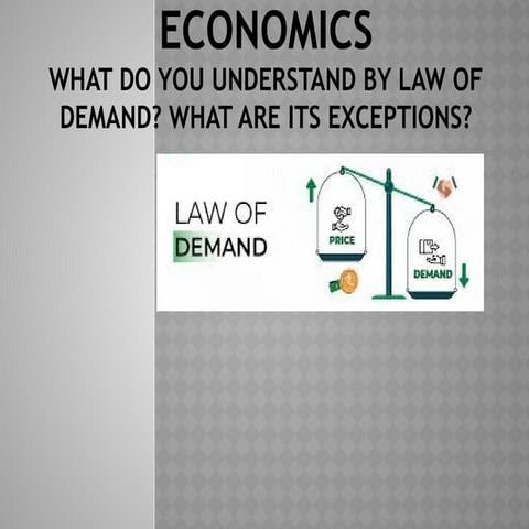 Understanding the Law of Demand and Its Exceptions in Economics | PPTX