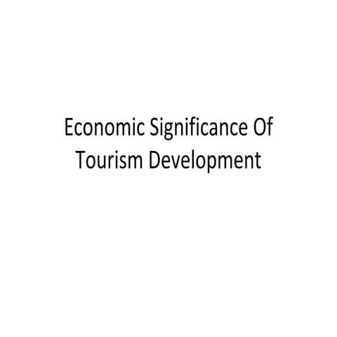 Economic significance of tourism development
