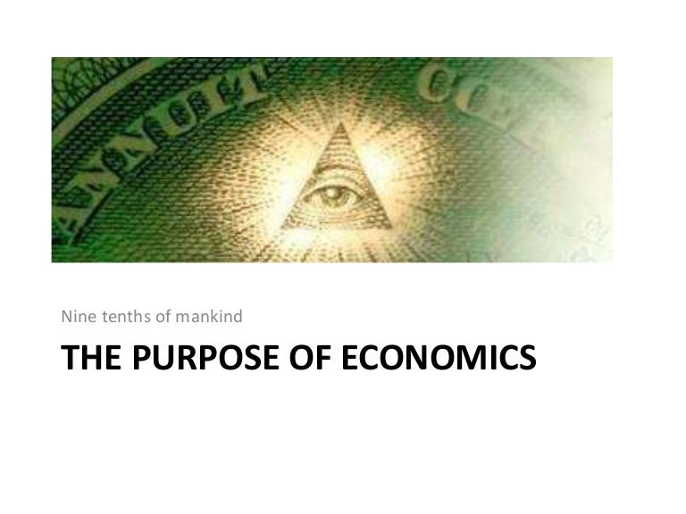 The Purpose of Economics