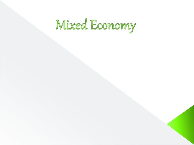 Economic Systems Mixed Economy