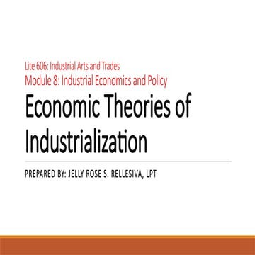 Economic Theories of Industrialization -Rellesiva.pptx