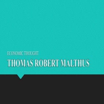 The “Economic Thought of Malthus” provides an overview of Thomas Robert Malth...