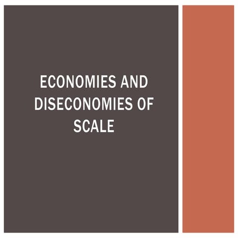 Economies and diseconomies of scale