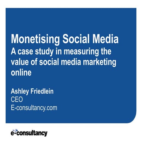 E Consultancy Social Media Monetisation Case Study