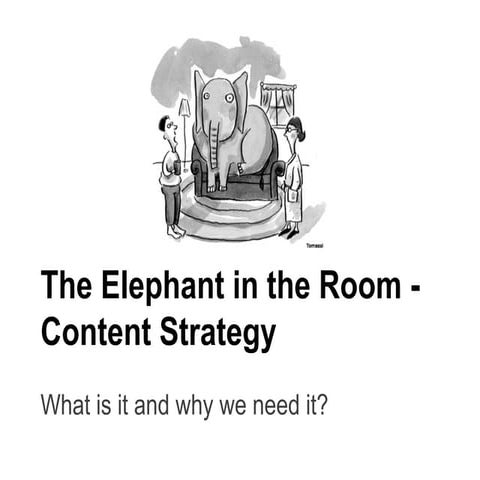 Addressing the Elephant in the Room - Content Strategy