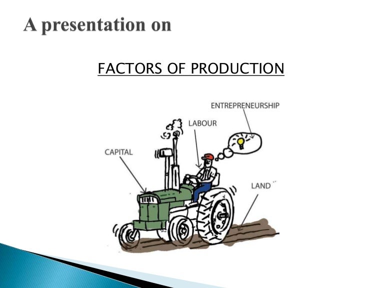 factors of production factors of production