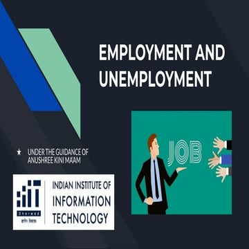 Employment, Unemployment and Policies