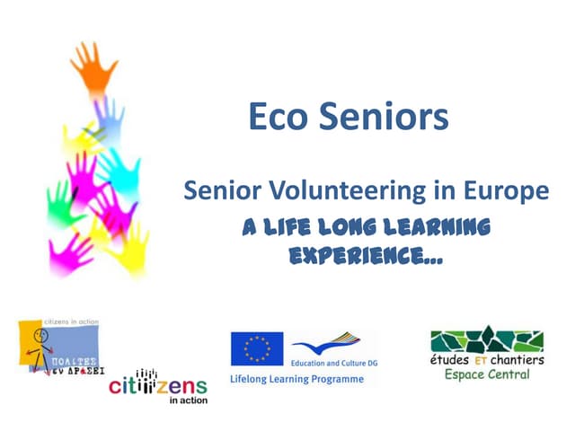 Senior Volunteering, a life long learning experience