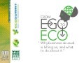 From Ego to Eco: the future of energy and business (EcoSummit 2012 Berlin)