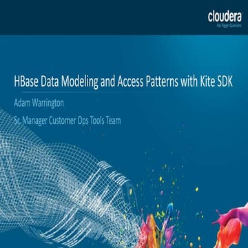HBase Data Modeling and Access Patterns with Kite SDK | PPT