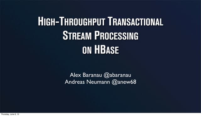 HBaseCon 2013:High-Throughput, Tran...