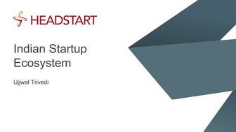 Startup Ecosystems in India and role of Headstart