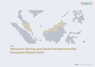 Malaysian Startup and Social Entrepreneurship Ecosystem Report 2016