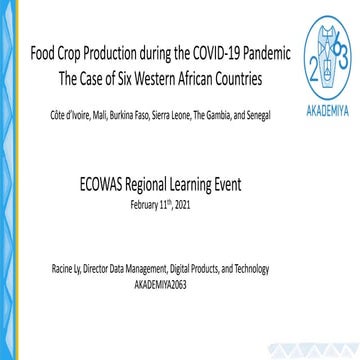 AKADEMIYA2063-Ecowas Regional Learning event: Food Crop Production during the...
