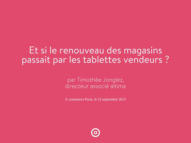 Et si le renouveau des magasins passait par les tablettes vendeurs ? (confére...