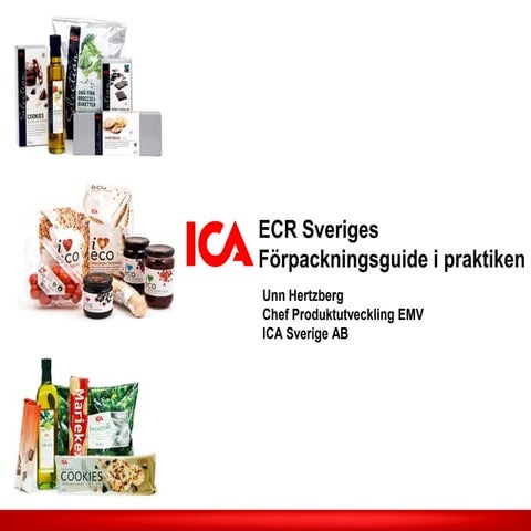 ECR Sweden Forum ‘09. ECRs Packaging Guide