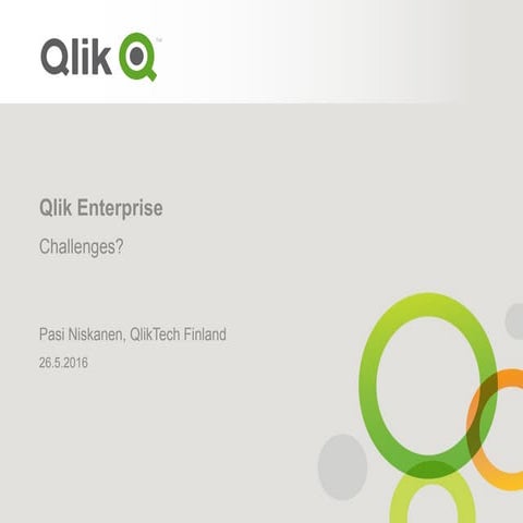 Qlik Enterprise - Challenges?