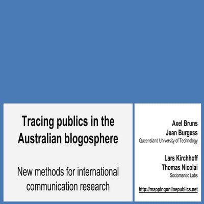 Tracing Publics in the Australian Blogosphere: New Methods for International ...