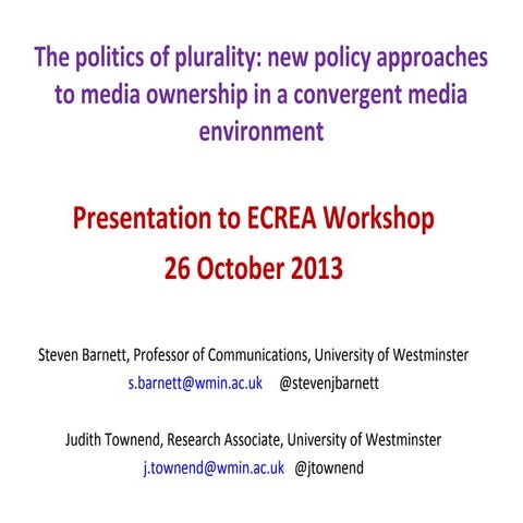 Steven Barnett's presentations to Ecrea workshop, October 2013