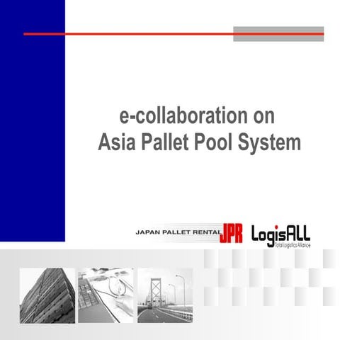 e-Collaboration on Asia Pallet Pool System | PPT