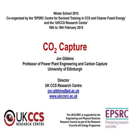 CO2 Capture - Jon Gibbins, UKCCSRC, at the UKCCSRC ECR Winter School 2015